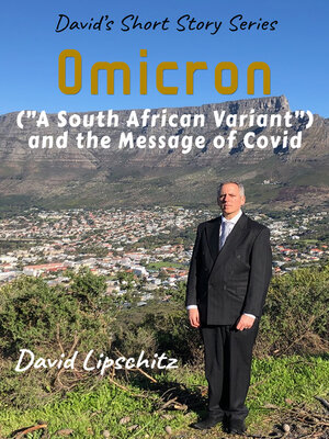 cover image of Omicron (A "South African Variant") and the Message of Covid